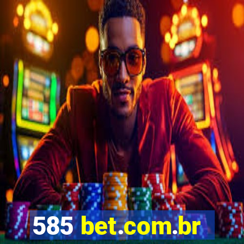 585 bet.com.br